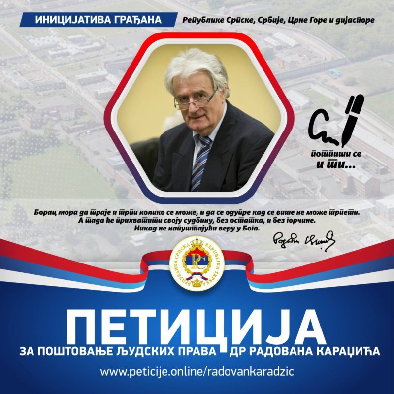 KARADŽIĆ ŽIVOTNO UGROŽEN: Pokrenuta peticija za poštovanje ljudskih prava prvog predsjednika Republike Srpske